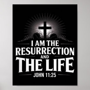 Ich bin die Auferstehung Johannes 11_25 Christlich Poster
