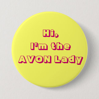 Ich bin die AVON Dame Button