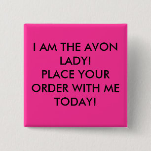 ICH BIN DIE AVON-DAME! VERGEBEN SIE IHREN AUFTRAG BUTTON