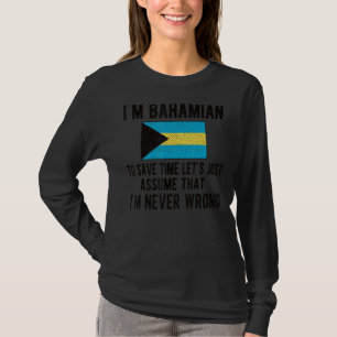 Ich bin die bahamianische Flagge Bahamas Bahamian  T-Shirt