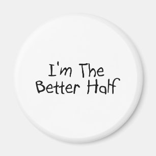 Ich bin die bessere Hälfte Magnet