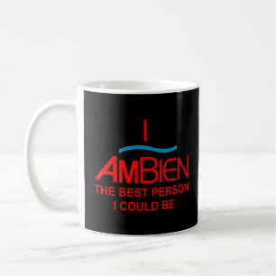 Ich bin die beste Person, die ich nennen könnte Kaffeetasse
