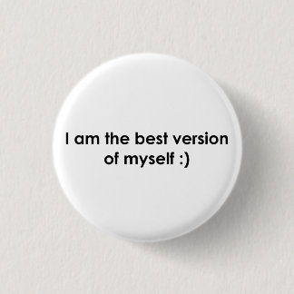 Ich bin die beste Version von mir selbst! Button