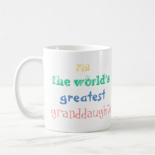Ich bin die bestste Enkelin der Welt. Tasse