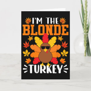 Ich bin die blonde Truthahn lustiger Herbst Thanks Karte