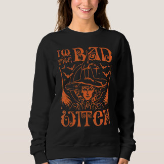 Ich bin die böse Hexe Halloween Sweatshirt