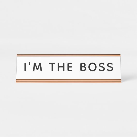 Ich bin die Boss Desk Name Plate Schreibtischnamensplakette (Vorderseite )