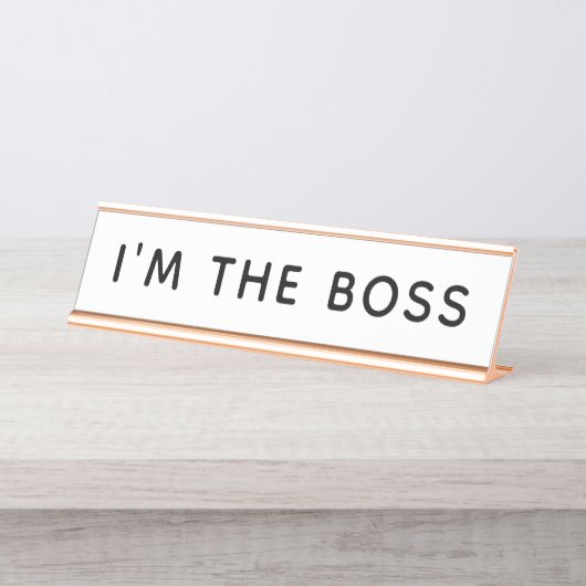 Ich bin die Boss Desk Name Plate Schreibtischnamensplakette (Vorderseite )