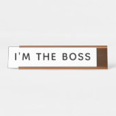 Ich bin die Boss Desk Name Plate Schreibtischnamensplakette (Vorderseite )