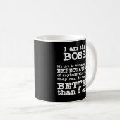 Ich bin die Boss Humorvolle Tasse (VorderseiteRechts)