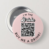 Ich bin die Braut, die mir einen Drink QR-Code-But Button (Vorne & Hinten)