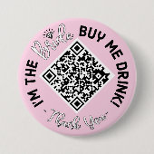 Ich bin die Braut, die mir einen Drink QR-Code-But Button (Vorderseite)