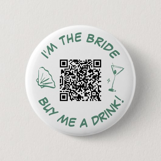 Ich bin die Braut, die mir einen QR-Code für trink Button (Vorderseite)