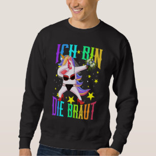 Ich Bin Die Braut Jga Einhorn Hochzeit Junggeselle Sweatshirt