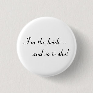 Ich bin die Braut -- und ist so sie! Button