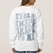 Ich bin die Bride-Sein-Ich-Coole Personalisiert Sweatshirt (Rückseite)