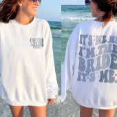 Ich bin die Bride-Sein-Ich-Coole Personalisiert Sweatshirt