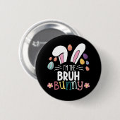 Ich bin die Bruh-Bunny-Ostern-Matching Button (Vorne & Hinten)
