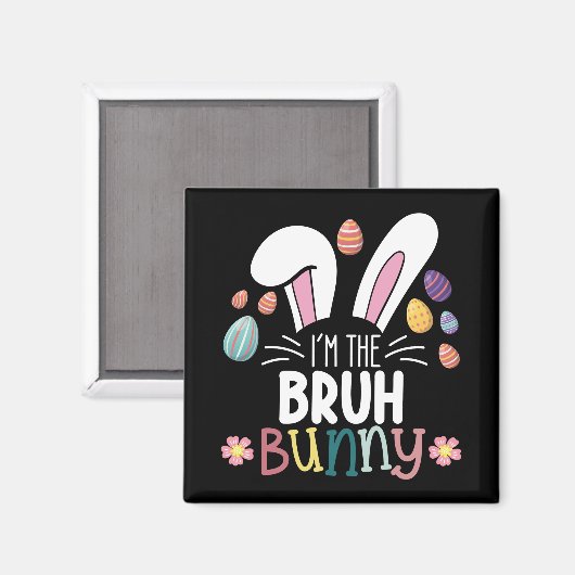 Ich bin die Bruh-Bunny-Ostern-Matching Magnet (Vorderseite/Rückseite)