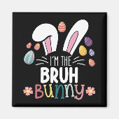 Ich bin die Bruh-Bunny-Ostern-Matching Magnet (Vorne)
