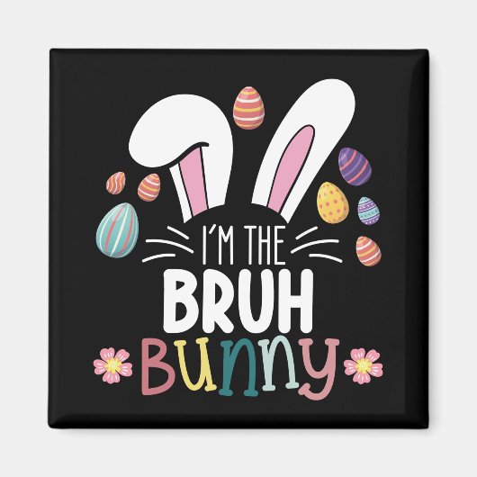 Ich bin die Bruh-Bunny-Ostern-Matching Magnet (Vorne)