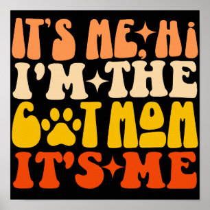Ich bin die Cat-Mama. Es ist Me Funny Cat Mama Poster