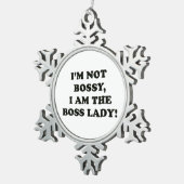 Ich bin die Chef-Dame Schneeflocken Zinn-Ornament (Rechts)