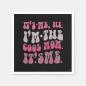 Ich bin die Coole Mama. Ich bin Mütter-Tag Serviette (Vorderseite)