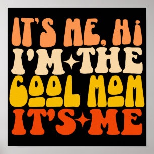 Ich bin die Coole Mama, ich bin Muttertag Poster