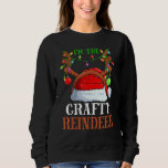 Ich bin die Crafty Rentier Christmas Pajamas Famil Sweatshirt<br><div class="desc">Ich bin die Crafty Rentier Weihnachten Pajamas Familie Weihnachten Weihnachten Weihnachten</div>