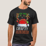Ich bin die Crafty Rentier Christmas Pajamas Famil T-Shirt<br><div class="desc">Ich bin die Crafty Rentier Weihnachten Pajamas Familie Weihnachten Weihnachten Weihnachten</div>