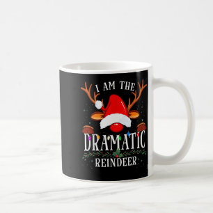 Ich bin die dramatische Rentier-Weihnachtsfamilie Kaffeetasse