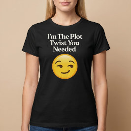 Ich bin die Drehung, die Sie brauchen T-Shirt