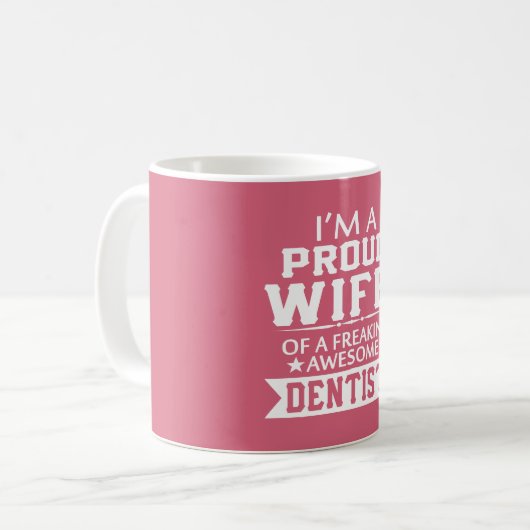 Ich bin die EHEFRAU DES STOLZEN ZAHNARZTES Kaffeetasse (Vorderseite Links)