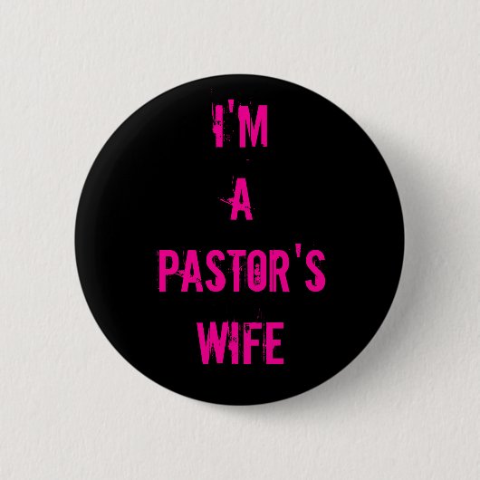 Ich bin die Ehefrau eines Pastors Button (Vorderseite)