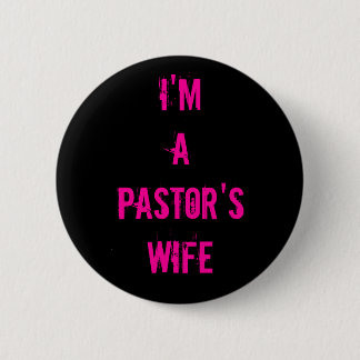 Ich bin die Ehefrau eines Pastors Button