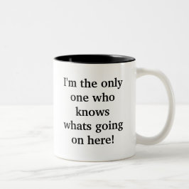 Ich bin die einzige Person, die weiß, was los hier Zweifarbige Tasse