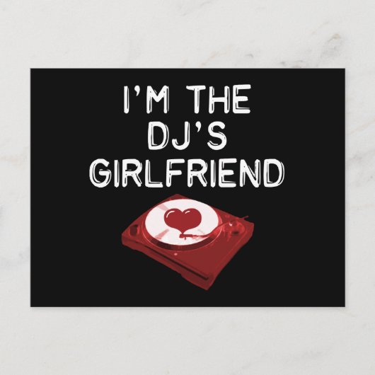 Ich bin die Freundin des DJ Postkarte (Vorderseite)