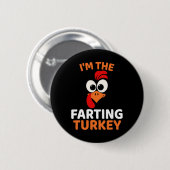 Ich bin die furzende Truthahn Button (Vorne & Hinten)