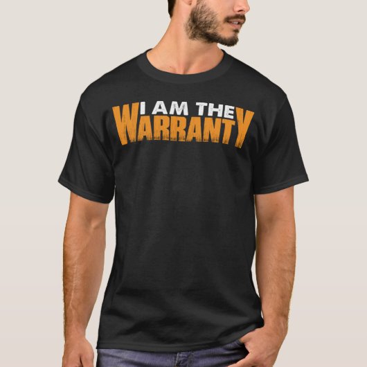 Ich bin die Garantie T-Shirt (Vorderseite)