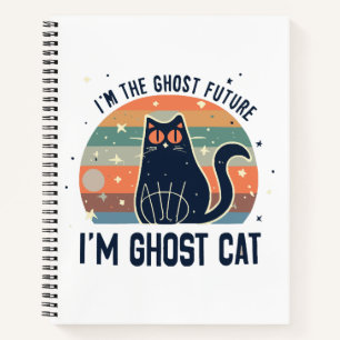 ICH BIN DIE GHOST ZUKUNFT, GHOST KATZE  NOTIZBLOCK