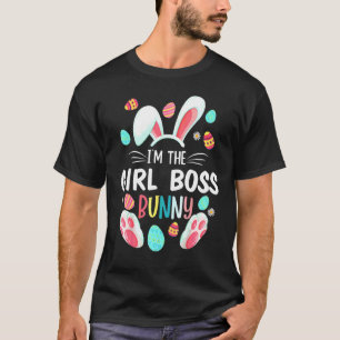 Ich bin die Girl Boss Bunny Matching Family Osterp T-Shirt