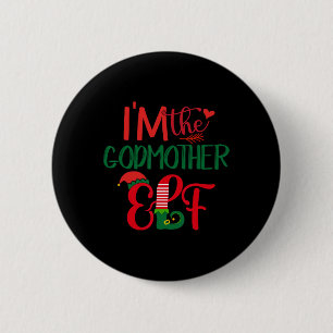 Ich bin die Godmutter Elf Matching Group Familie C Button
