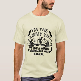 Ich bin die Grammy-Hexe Es ist wie eine normale Om T-Shirt