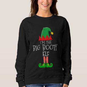 Ich bin die große Hintern-Elf-Gruppe, die Familie  Sweatshirt