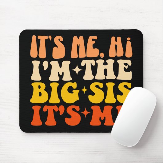 Ich bin die große Schwester, die ich lustig finde Mousepad (Mit Mouse)