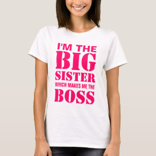 Ich bin die große Schwester, die mich den Chef-T - T-Shirt