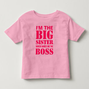 Ich bin die große Schwester, die mich zum Boss-T - Kleinkind T-shirt