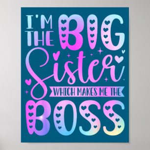 Ich bin die große Schwester, was mich zum Boss mac Poster