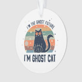 ICH BIN DIE GRÖSSTE ZUKUNFT, DIE GHOST CAT ORNAMENT (Vorderseite)